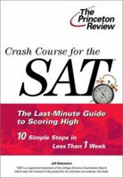 Crash Course for the SAT: 10 Easy Steps to a Higher Score (Princeton Review Series) 0375753249 Book Cover