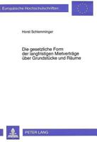 Die Gesetzliche Form Der Langfristigen Mietvertraege Ueber Grundstuecke Und Raeume 3631477015 Book Cover