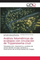 Análisis fotométricos de ecotopos con circulación de Trypanosoma cruzi 6203873543 Book Cover