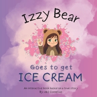 Izzy Bear Goes to Get Ice Cream B0H181J8KC Book Cover
