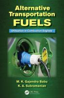 Alternative Transportation Fuels: Utilisation in Combustion Engines 113807666X Book Cover