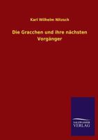 Die Gracchen Und Ihre Nachsten Vorganger 1144668743 Book Cover