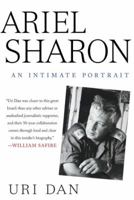 Ariel Sharon: An Intimate Portrait 1403977909 Book Cover