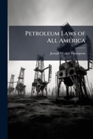 Petroleum Laws of All America 1023744503 Book Cover