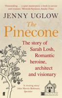 The Pinecone: The Story of Sarah Losh, Forgotten Romantic Heroine--Antiquarian, Architect, and Visionary 0374232873 Book Cover