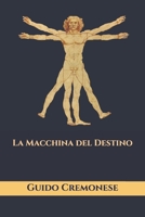 La Macchina del Destino (TRIAMAZIKAMNO EDITIONS) (Italian Edition) B08F6X4JC6 Book Cover