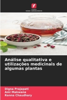 Análise qualitativa e utilizações medicinais de algumas plantas 6630230256 Book Cover