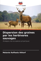 Dispersion des graines par les herbivores sauvages (French Edition) 6207520815 Book Cover