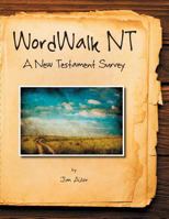 WordWalk NT: A New Testament Survey 1495930238 Book Cover