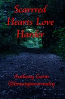 Scarred Hearts Love Harder B0C51XDJ94 Book Cover