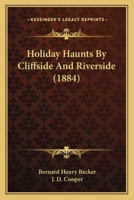 Holiday Haunts By Cliffside And Riverside 1241495483 Book Cover