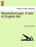 Minsterborough. A tale of English life. Vol. II. 1241479119 Book Cover