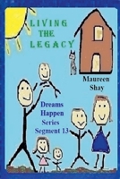 Living the Legacy (Dreams Happen) B0GY2LH8VZ Book Cover