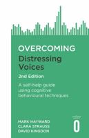 Overcoming Distressing Voices, 2nd Edition 1472140311 Book Cover