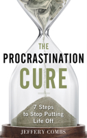 From Procrastination to Production: 7 Steps to Change Your Life Now! 1934919144 Book Cover