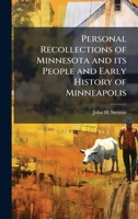 Personal Recollections of Minnesota and its People and Early History of Minneapolis 1024258173 Book Cover
