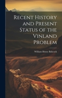 Recent History and Present Status of the Vinland Problem 1021930245 Book Cover