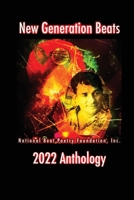 New Generation Beats: National Beat Poetry Foundation, Inc. 2022 Anthology 1957654031 Book Cover