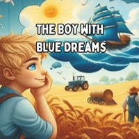 The Boy with Blue Dreams B0D6N7B2TS Book Cover