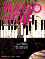 Piano Hoje: uma introdução ao instrumento com sonoridades do nosso tempo 6500067231 Book Cover