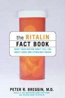 The Ritalin Fact Book: What Your Doctor Won't Tell You 0738204501 Book Cover