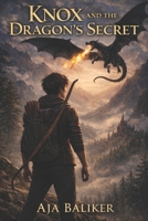 Knox and the Dragon's Secret B0GGRFX7H2 Book Cover