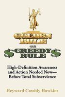 Golden Rule or Greedy Rule 0984429700 Book Cover