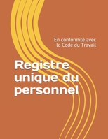 Registre unique du personnel: En conformit� avec le Code du Travail 1673923313 Book Cover