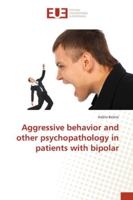 Aggressive behavior and other psychopathology in patients with bipolar 3330870001 Book Cover
