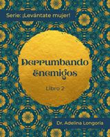 DERRUMBANDO ENEMIGOS: Libro 2 1736350412 Book Cover