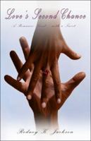 Love's Second Chance: A Romance Novel...with a Twist. 1424142830 Book Cover