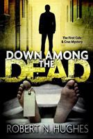 Down Among The Dead 149924102X Book Cover