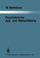 Psychiatrische Aus- Und Weiterbildung: Ein Vergleich Zwischen 10 Landern Mit Schlussfolgerungen Fur Die Bundesrepublik Deutschland 3642821707 Book Cover