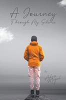 A Journey Through My Silence B0BZFJSCNM Book Cover