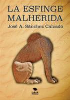La Esfinge Malherida 8468519928 Book Cover