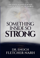 Something Inside So Strong: Greater is He that is in you than he that is in the world B0937YSPGC Book Cover