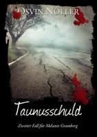 Taunusschuld: Zweiter Fall f?r Melanie Gramberg 3347100506 Book Cover