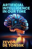 ARTIFICIAL INTELLIGENCE IN OUR TIME B0GW3V61ZQ Book Cover