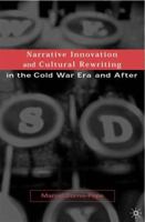Narrative Innovation and Cultural Rewriting in the Cold War Era and After 0312238371 Book Cover