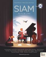 Siam, au fil de l'eau: Un conte musical 2081513676 Book Cover