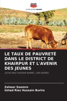 LE TAUX DE PAUVRETÉ DANS LE DISTRICT DE KHAIRPUR ET L'AVENIR DES JEUNES: USTAD RIAZ HUSSAIN BURIRO, JANI BURIRO 6205856921 Book Cover