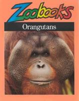 Orangutans (Zoobooks Series) 0937934836 Book Cover