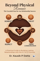 Beyond Physical Romance - The Essential Four For Any Relationship Success: "A Practical Guide to Building Lasting Relationships with the H-T-R-O Formu 936707932X Book Cover
