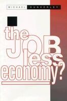 The Jobless Economy: Computer Technology in the World of Work 0745615783 Book Cover