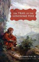 The Trail of the Lonesome Pine 152373549X Book Cover