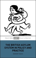 The British Asylum System in Policy and Practice 1447376544 Book Cover