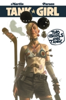 Tank Girl: Two Girls One Tank 1785853562 Book Cover