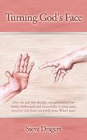 Turning God's Face 1449749119 Book Cover