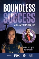 Boundless Success with Amy Ruzicka, OD 1955176094 Book Cover