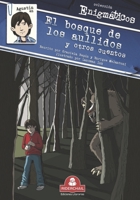 AGUSTÍN EN EL BOSQUE DE LOS AULLIDOS Y OTROS CUENTOS: colección enigmáticos (LIBROS INFANTILES PARA LOS MAS PEQUEÑOS. INFANCIA Y NIÑOS DE 2 A 12 AÑOS II ( RIDERCHAIL)) 9871603118 Book Cover